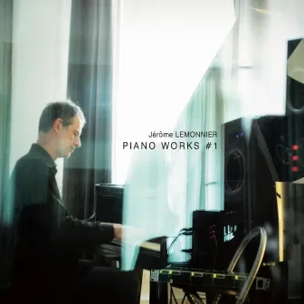 Piano Works #1 (Originals Motion Pictures Soundtracks) by Jérôme Lemonnier