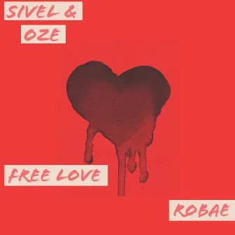 Free Love by Sivel & Oze