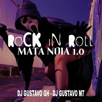 Rock In Roll Mata Noia 1.0 by DJ Gustavo GH