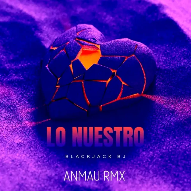 Lo Nuestro (Anmau Remix)