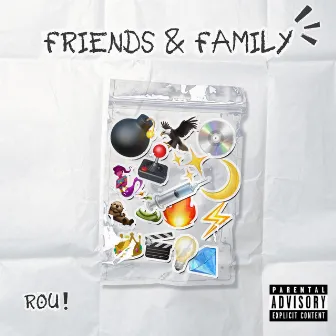 Friends & Family by ROU