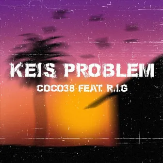 Keis Problem by Coco38