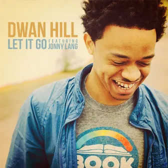 Let It Go (feat. Jonny Lang) by Dwan Hill