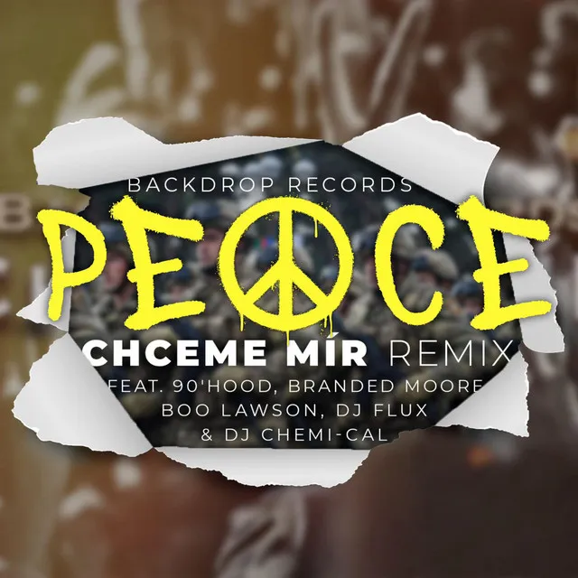 Backdrop Records - PEACE - Chceme MÍR (90'Hood, Branded Moore, Boo Lawson, DJ Flux & DJChemi-Cal)