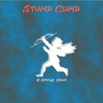 A Simple Song by Stupid Cupid