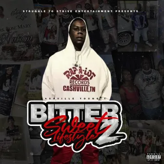 Bittersweet Lifestyle 2 by Cashville Young T