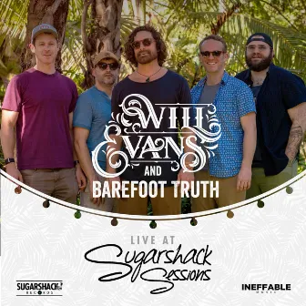 Will Evans and Barefoot Truth (Live at Sugarshack Sessions) by Will Evans