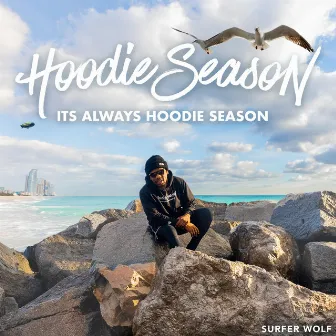 Hoodie Season by Surfer Wolf