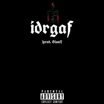 Idrgaf by Zhar!