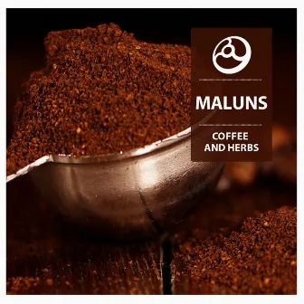 Coffee And Herbs by Maluns