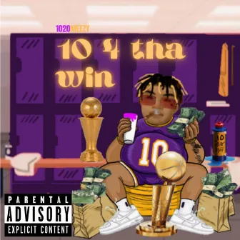 10 4 Tha Win by 1020Meezy