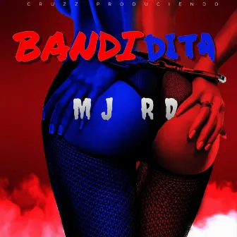 BANDIDITA by MJ RD