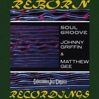 Soul Groove (Hd Remastered) by Matthew Gee