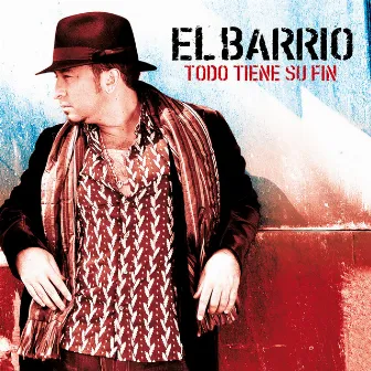 Todo Tiene Su Fin by El Barrio