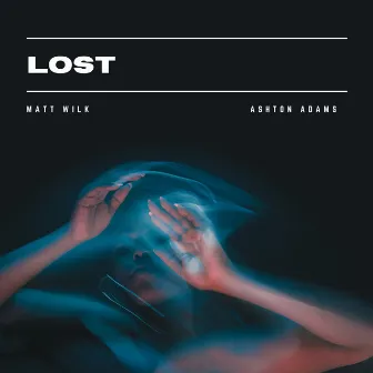 Lost by Matt Wilk