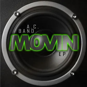 Movin - EP by A. C. Band