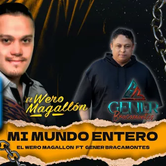 Mi Mundo Entero by Gener Bracamontes