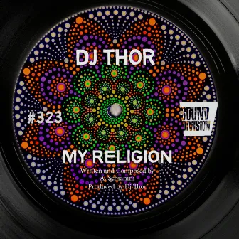 My Religion by D.J. Thor