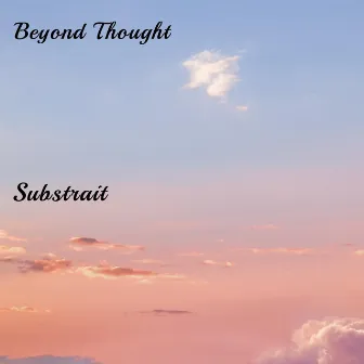 Beyond Thought by Sheik Milz