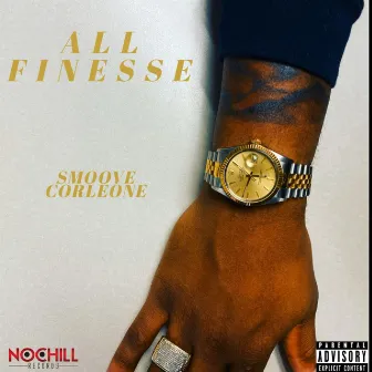 All Finesse by Smoove Corleone