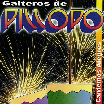 Cantemos Alegres by Gaiteros de Pillopo