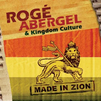 Made in Zion by Roge Abergel & Kingdom Culture