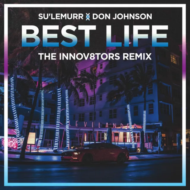 Best Life - The Innov8tors Remix