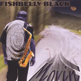 Movin' by Fishbelly Black