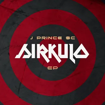 Sirkulo EP by JPrince $C