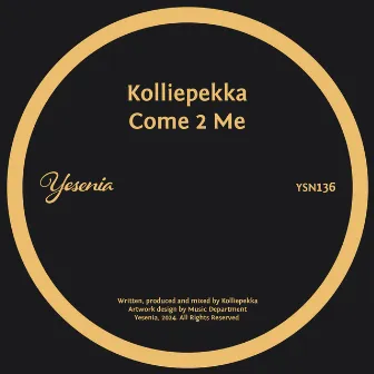 Come 2 Me by Kolliepekka