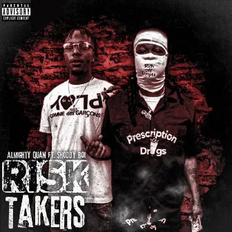 Risk Takers by Almighty Quan