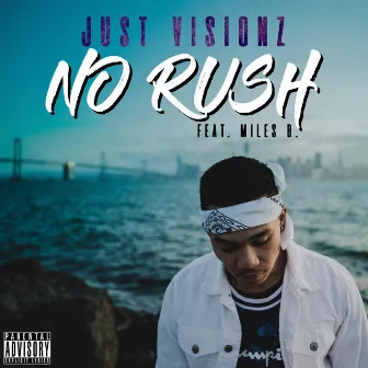 No Rush by Just Visionz