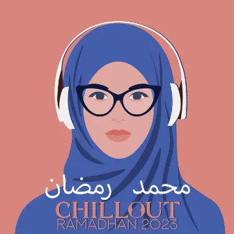 Chillout Ramadhan 2023 - محمد رمضان by Arabic Lofi