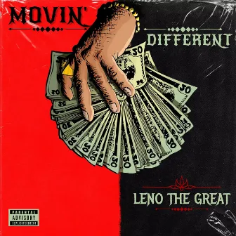 Movin' Different by Leno The Great