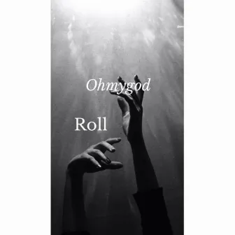 Roll by Ohmygod (Nigeria)