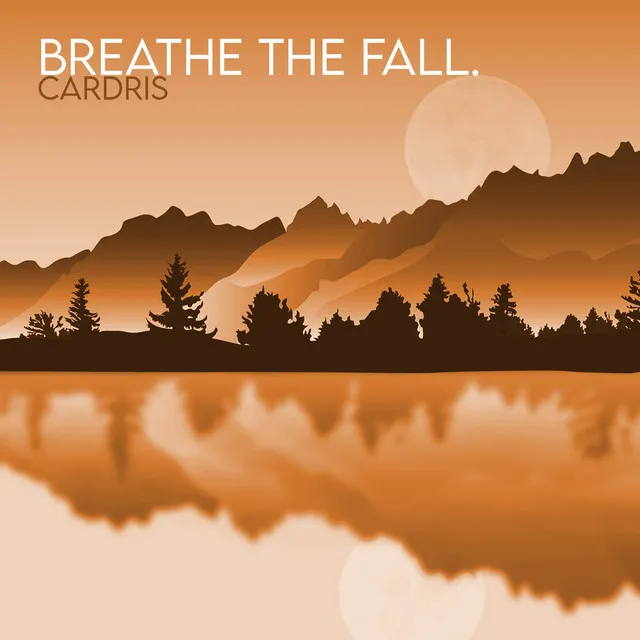 Breathe the Fall.