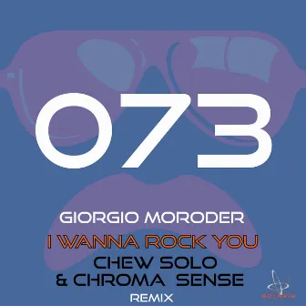 I Wanna Rock You (Chew Solo & ChromaSense Remix) by Chew Solo