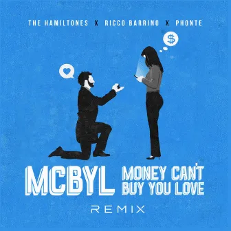 Money Can't Buy You Love (Mcbyl) [Remix] [feat. Ricco Barrino & Phonte] by The HamilTones