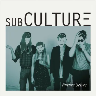 Future Selves by Subculture