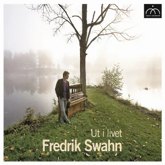 Ut I Livet by Fredrik Swahn