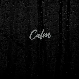 Calm by Justin Freeman