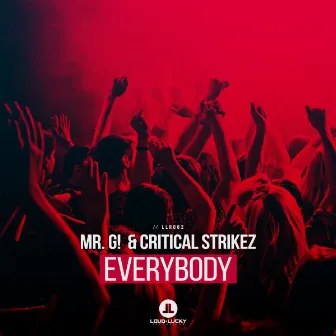 Everybody - Single by Critical Strikez