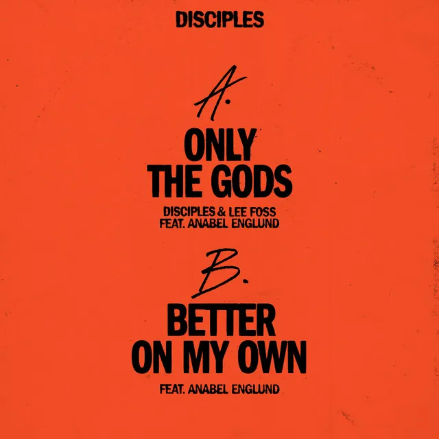 Only the Gods / Better on My Own (feat. Anabel Englund)