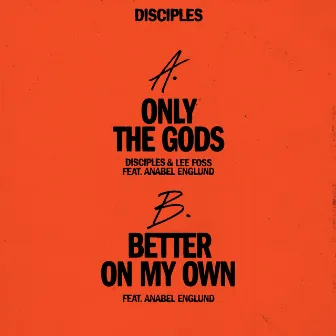 Only the Gods / Better on My Own (feat. Anabel Englund) by Anabel Englund