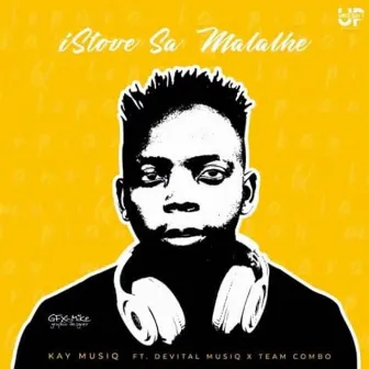 Istove Sa Malahle by Kay MusiQ