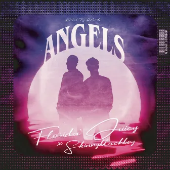 Angels by Florida Juicy