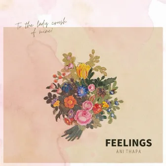 Feelings by Ani Thapa