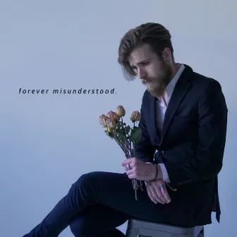 Forever Misunderstood by Thomas Reid