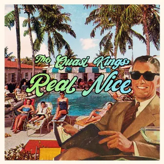 Real Nice by The Quasi Kings