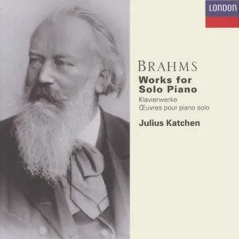 Brahms: Works for Solo Piano by Julius Katchen